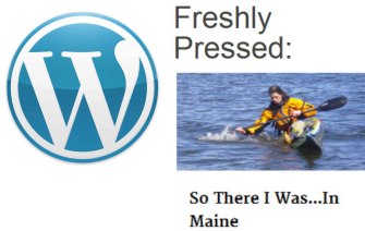Freshly Pressed: So There I Was...In Maine Freshly Pressed: So There I Was...In Maine