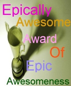 Epically Awesome Award Of Epic Awesomeness