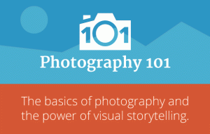 Photography 101 Photography 101